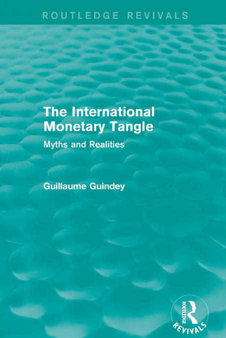 The International Monetary Tangle