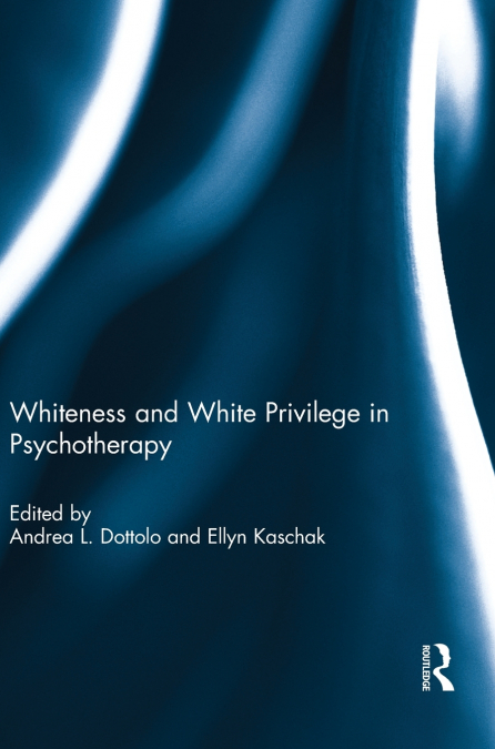 Whiteness and White Privilege in Psychotherapy