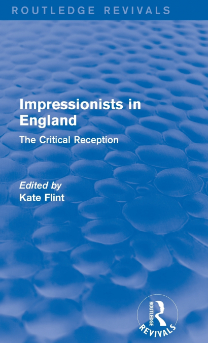 Impressionists in England (Routledge Revivals)