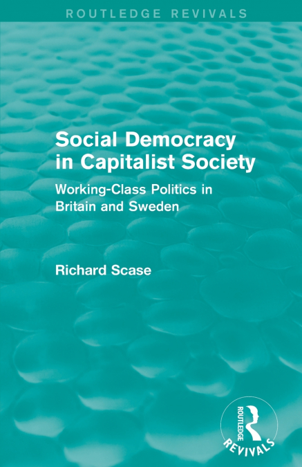 Social Democracy in Capitalist Society (Routledge Revivals)