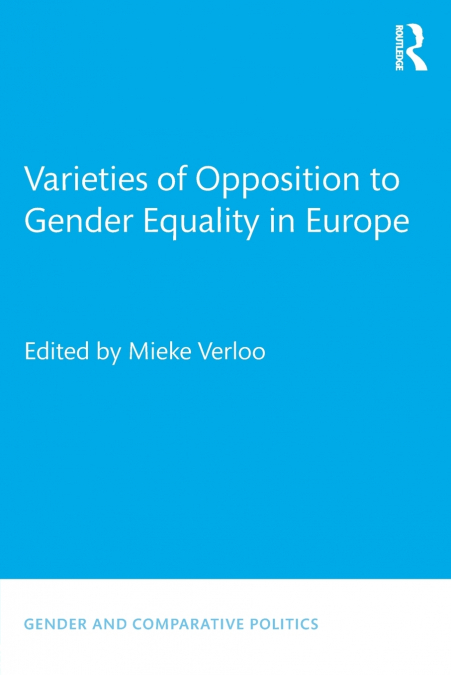 Varieties of Opposition to Gender Equality in Europe