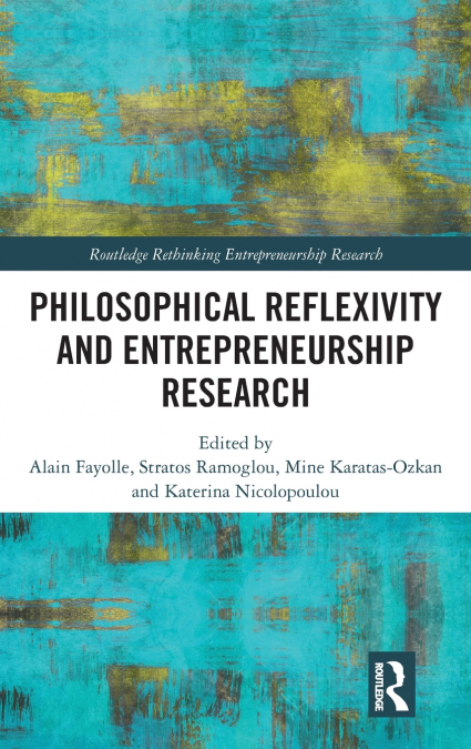 Philosophical Reflexivity and Entrepreneurship Research