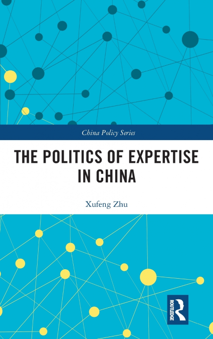The Politics of Expertise in China