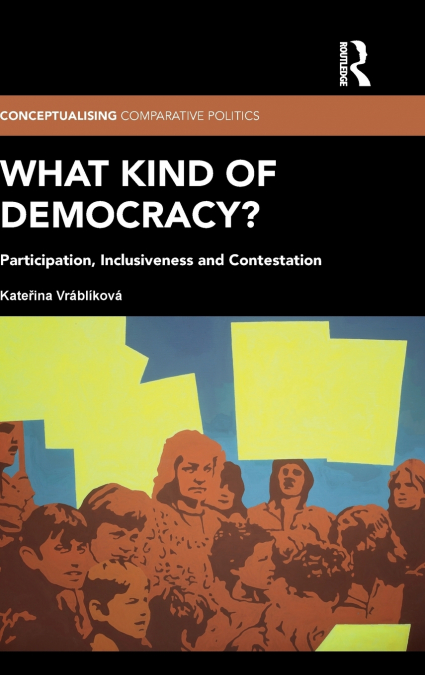 What Kind of Democracy?