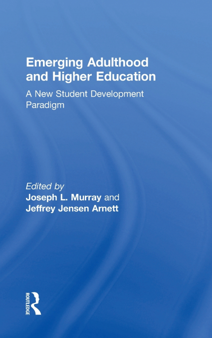 Emerging Adulthood and Higher Education