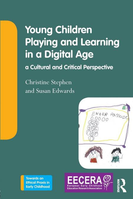 Young Children Playing and Learning in a Digital Age