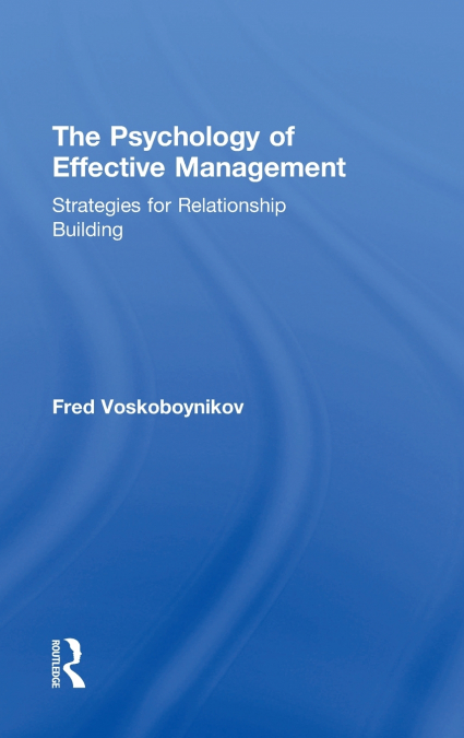 The Psychology of Effective Management