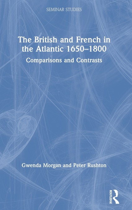 The British and French in the Atlantic 1650-1800