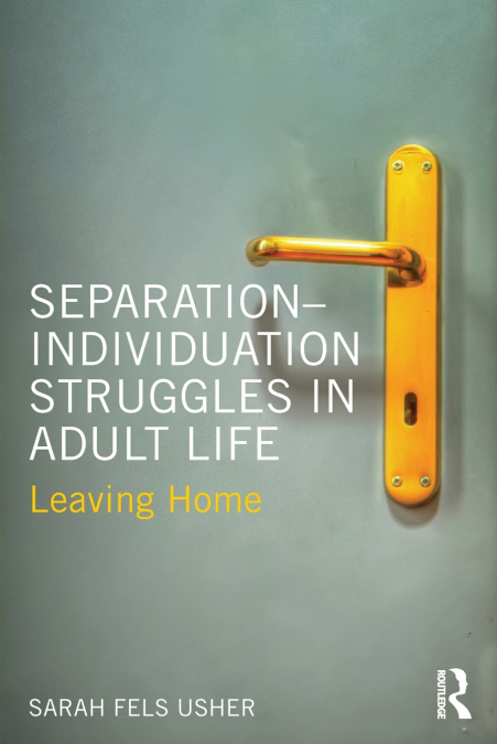 Separation-Individuation Struggles in Adult Life