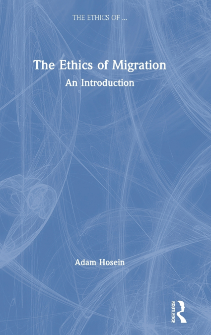 The Ethics of Migration