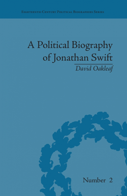 A Political Biography of Jonathan Swift
