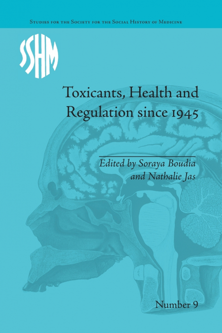 Toxicants, Health and Regulation since 1945
