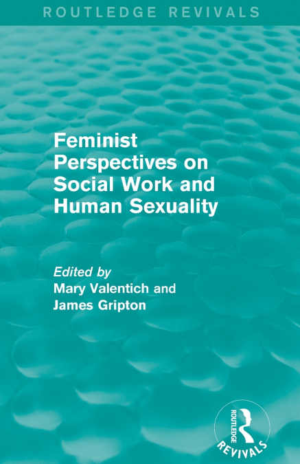 Feminist Perspectives on Social Work and Human Sexuality