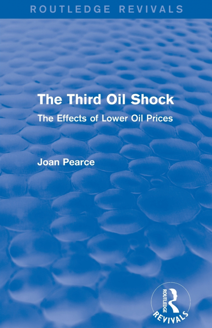 The Third Oil Shock (Routledge Revivals)