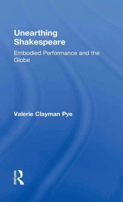 Unearthing Shakespeare