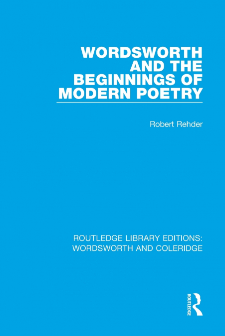 Wordsworth and Beginnings of Modern Poetry
