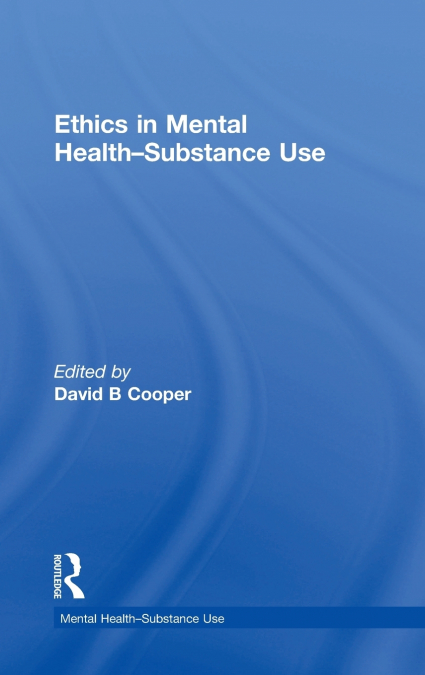 Ethics in Mental Health-Substance Use