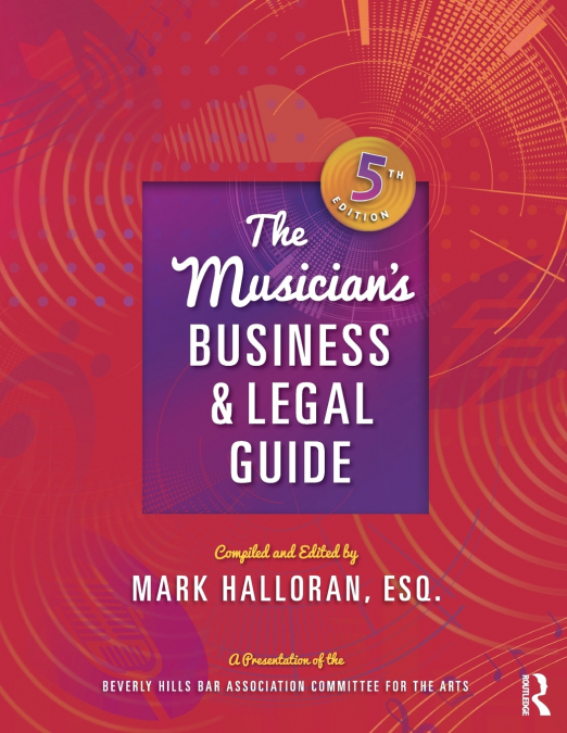 The Musician’s Business and Legal Guide