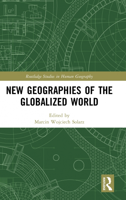 New Geographies of the Globalized World