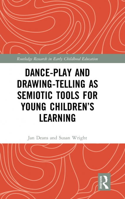Dance-Play and Drawing-Telling as Semiotic Tools for Young Children’s Learning