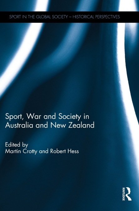 Sport, War and Society in Australia and New Zealand