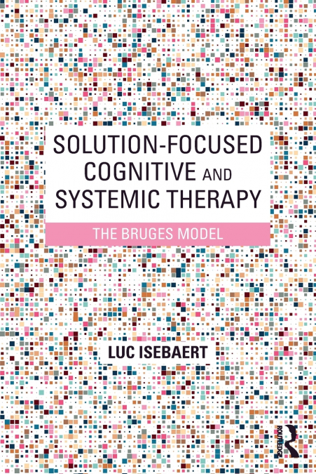 Solution-Focused Cognitive and Systemic Therapy