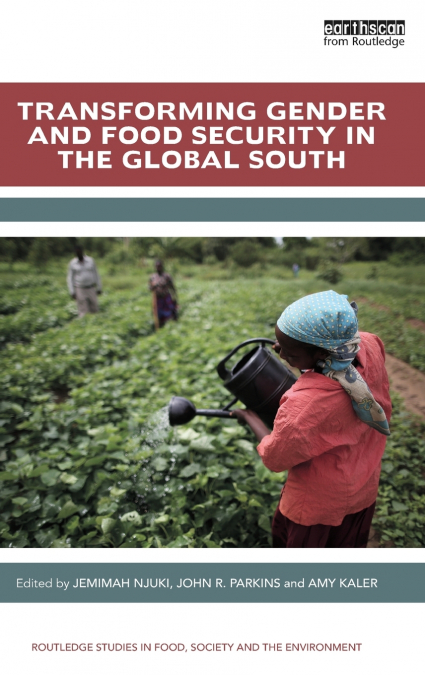 Transforming Gender and Food Security in the Global South