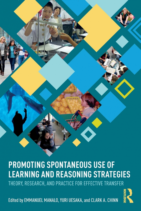 Promoting Spontaneous Use of Learning and Reasoning Strategies