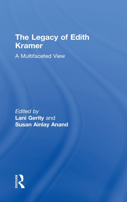 The Legacy of Edith Kramer