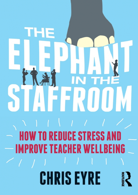 The Elephant in the Staffroom