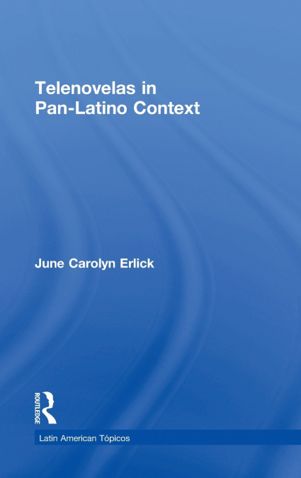 Telenovelas in Pan-Latino Context