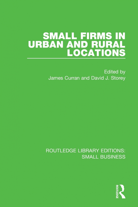 Small Firms in Urban and Rural Locations