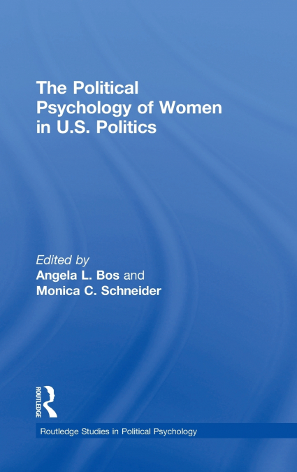 The Political Psychology of Women in U.S. Politics