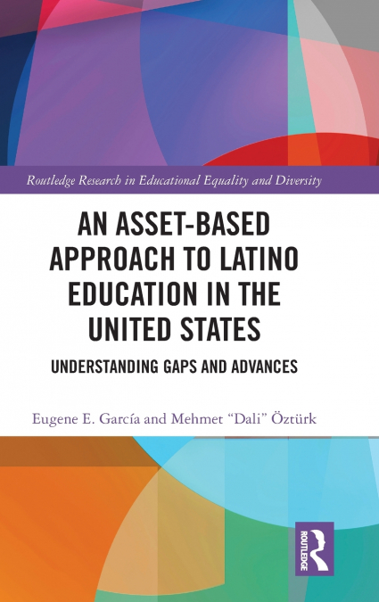 An Asset-Based Approach to Latino Education in the United States