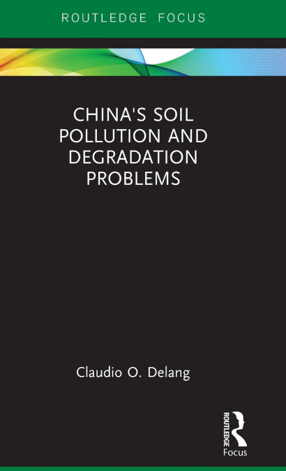 China’s Soil Pollution and Degradation Problems