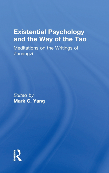 Existential Psychology and the Way of the Tao
