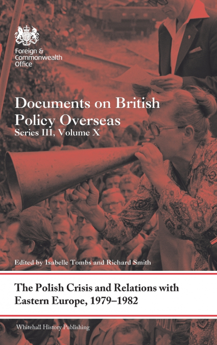 The Polish Crisis and Relations with Eastern Europe, 1979-1982