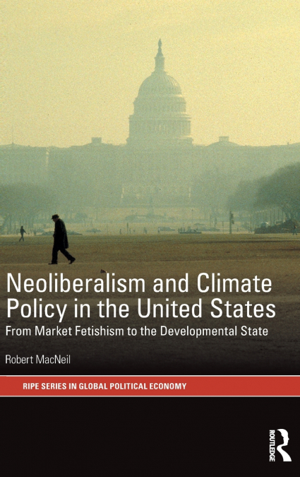 Neoliberalism and Climate Policy in the United States