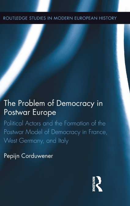 The Problem of Democracy in Postwar Europe