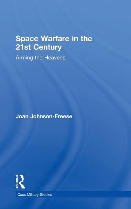 Space Warfare in the 21st Century