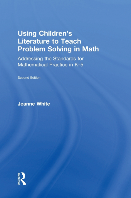 Using Children’s Literature to Teach Problem Solving in Math