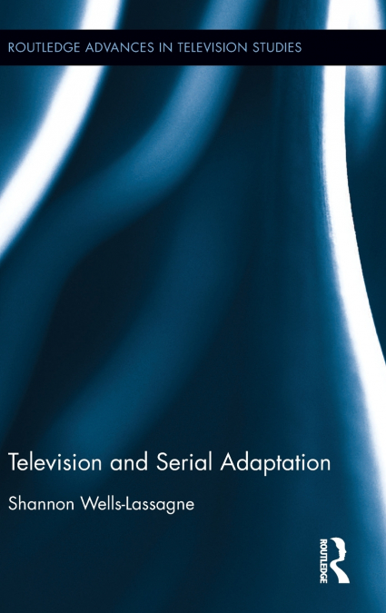 Television and Serial Adaptation