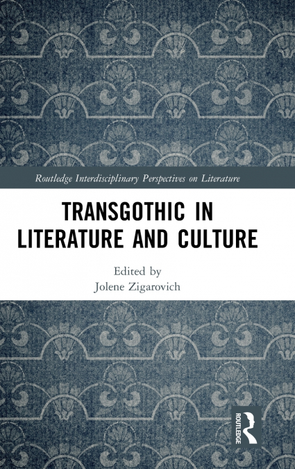 TransGothic in Literature and Culture