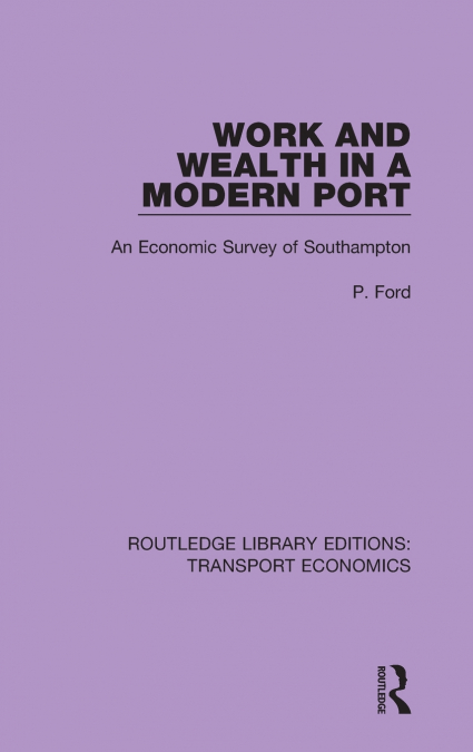 Work and Wealth in a Modern Port