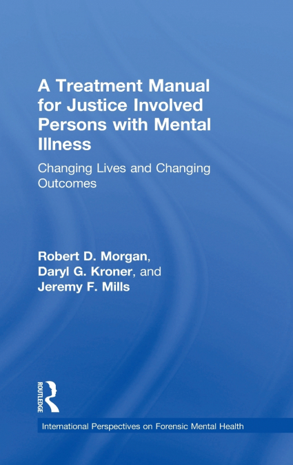 A Treatment Manual for Justice Involved Persons with Mental Illness