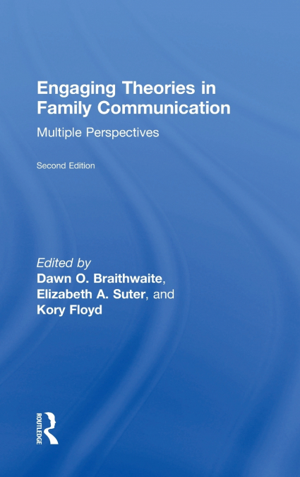 Engaging Theories in Family Communication