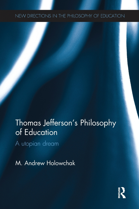 Thomas Jefferson’s Philosophy of Education