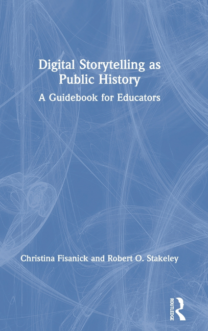 Digital Storytelling as Public History