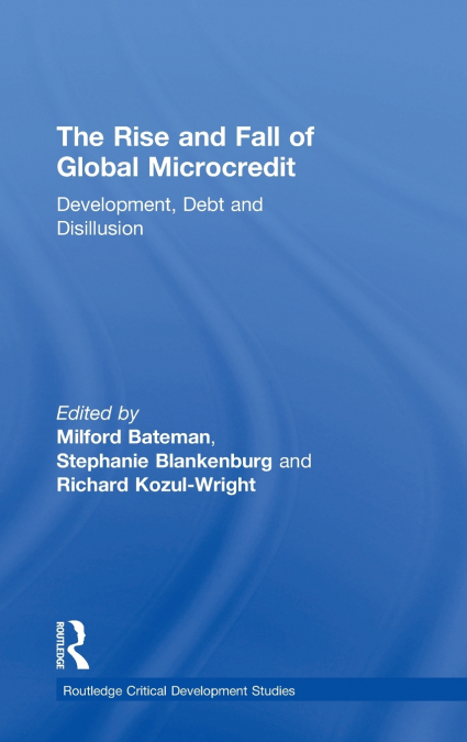 The Rise and Fall of Global Microcredit