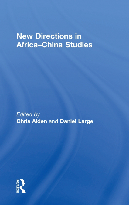 New Directions in Africa-China Studies